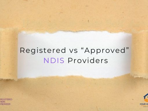 Registered vs “Approved” NDIS Providers: What’s the Difference? Registered vs “Approved” NDIS Providers: What’s the Difference?